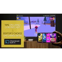Tips on Using Chromecast & Editor’s Choice on Games with Chromecast