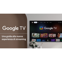 COSA DEVI SAPERE RIGUARDO GOOGLE TV? UNA GUIDA ALLA NUOVA ESPERIENZA DI STREAMING